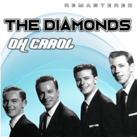 The Diamonds - Oh Carol (Remastered)