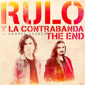 Rulo y la contrabanda - The End (feat. Andrés Suárez)