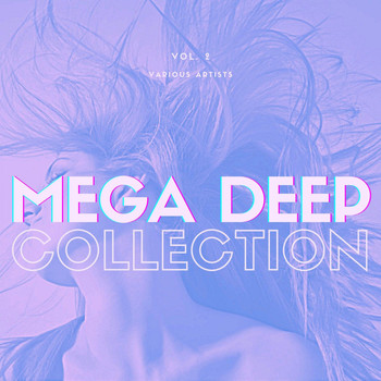 Various Artists - Mega Deep Collection, Vol. 2