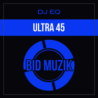 Dj Eq - Ultra 45