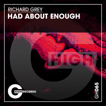 Richard Grey - Had About Enough