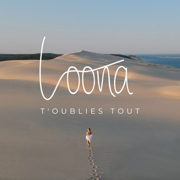 Loona - T'oublies tout