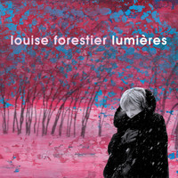 Louise Forestier - Lumières