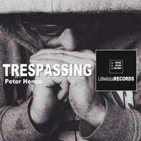 Peter Henco - Trespassing (Original Mix)