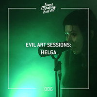 Helga - Evil Art Sessions 006 (Live)