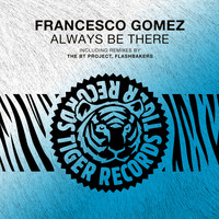 Francesco Gomez - Always Be There