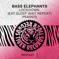 Bass Elephants - Lockdown (Eat.Sleep.Wait.Repeat) [Remixes] (Explicit)