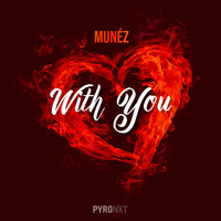 Munéz - With You