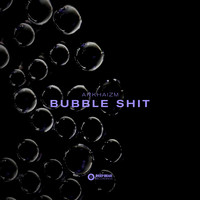 Arkhaizm - Bubble Shit (Explicit)