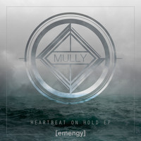 Mully - Heartbeat On Hold
