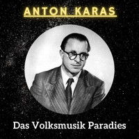 Anton Karas - Das Volksmusik Paradies