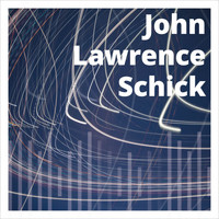 John Lawrence Schick - John Lawrence Schick