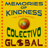 Colectivo Global - Memories Of Kindness (feat. Sokur)
