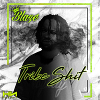 Blaze - Tribe Shit (Explicit)