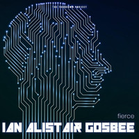 Ian Alistair Gosbee - Fierce (Explicit)