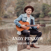 Andy Penkow - Sad Love Songs