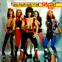 Rabbit - Too Much Rock 'n' Roll (feat. Jim Porteus, Phil Screen, Mark Tinson, Dave Evans & Dave Hinds)