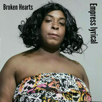 Empress Lyrical - Broken Hearts