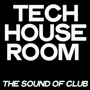 Various Artists - Tech House Room (The Sound of Club [Explicit])