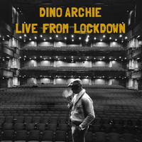 Dino Archie - Dino Archie: Live from Lockdown (Explicit)