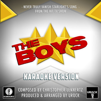Urock Karaoke - Never Truly Vanish Starlight's Song (From "The Boys") (Karaoke Version)