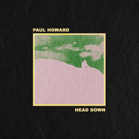 Paul Howard - Head Down
