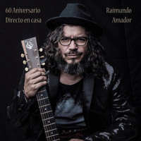 Raimundo Amador - 60 Aniversario (Directo en Casa)
