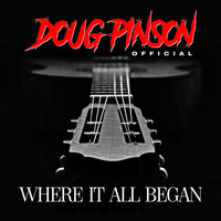 Doug Pinson - Where It All Began
