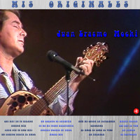 Juan Erasmo Mochi - Mis Originales