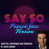 David Serero - Say So (French Jazz Version)