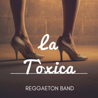 Reggaeton Band - La Toxica