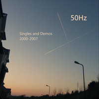 50HZ - Singles and Demos 2000-2007 (Explicit)