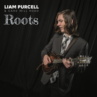 Liam Purcell & Cane Mill Road - Roots