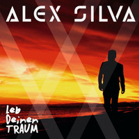 Alex Silva - Leb deinen Traum