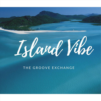 The Groove Exchange - Island Vibe