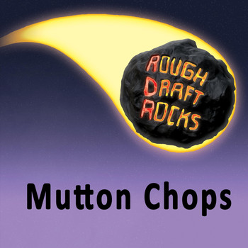 Rough Draft Rocks - Mutton Chops