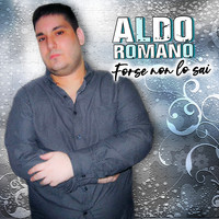 Aldo Romano - Forse non lo sai