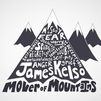 James Kelso - Mover of Mountains