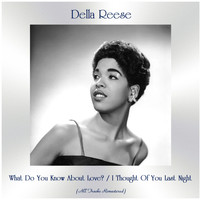 Della Reese - What Do You Know About Love? / I Thought Of You Last Night (Remastered 2020)