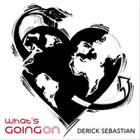 Derick Sebastian - What's Going On