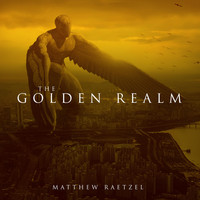 Matthew Raetzel - The Golden Realm