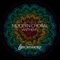 Beckenhorst Singers - Modern Choral Anthems