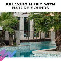 Spa Music Zen Relax Station - Relaxing Music With Nature Sounds