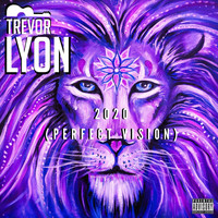 Trevor Lyon - 2020 (Perfect Vision) (Explicit)