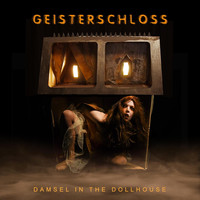 Damsel in the Dollhouse - Geisterschloss