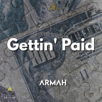 Armah - Gettin' Paid