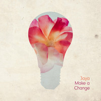 Jaya - Make a Change