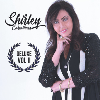 Shirley Carvalhaes - Deluxe, Vol. 2