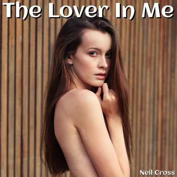 Neil Cross - The Lover in Me