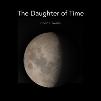 Colin Owens - The Daughter of Time